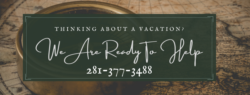 Call for an amazing vacation 281-377-3488